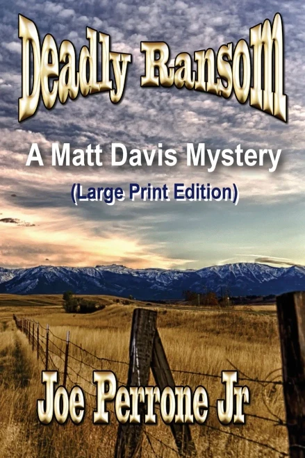 Deadly Ransom: A Matt Davis Mystery: (Large Print Edition) (The Matt Davis Mystery Series (Kindle))