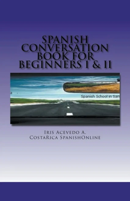 Spanish Conversation Book For Beginners I & Ii (Spanish Conversation Books) (Spanish Edition)