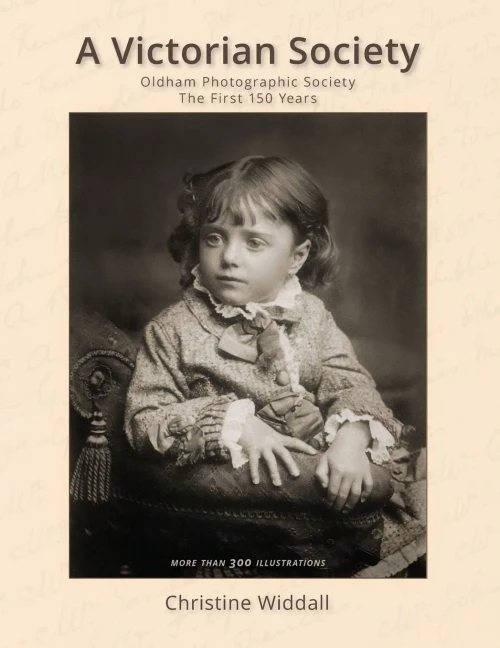 A Victorian Society: Oldham Photographic Society The First 150 Years