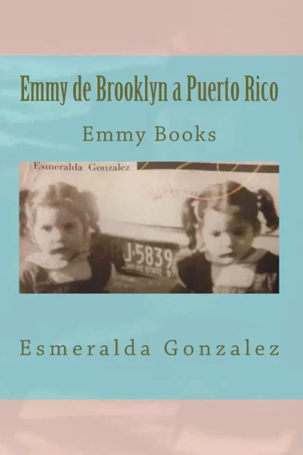 Emmy De Brooklyn A Puerto Rico: Emmy Books (Emmy Books Used In Schools To Motivate Students) (Volume 1) (Spanish Edition)