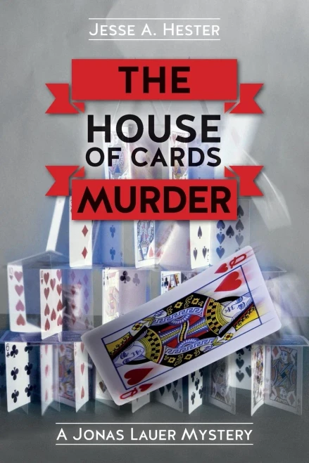 The House Of Cards Murder: A Jonas Lauer Mystery