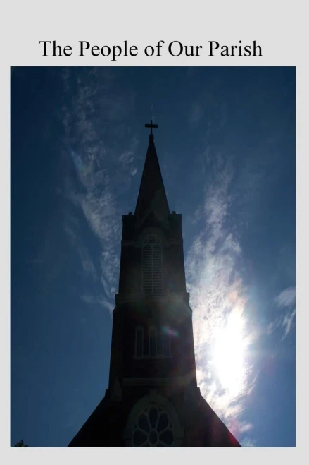 The People Of Our Parish: Being Chronicle And Comment Of Katherine Fitzgerald, Pew Holder In The Church Of St. Paul The Apostle