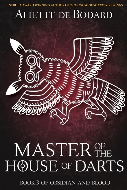 Master Of The House Of Darts (Obsidian And Blood)