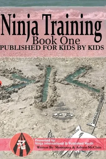 Ninja Training: Presented By Ninja International & Published Youth: Published For Kids By Kids