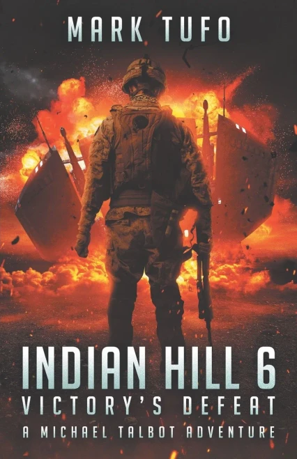 Indian Hill 6: Victory'S Defeat: A Michael Talbot Adventure