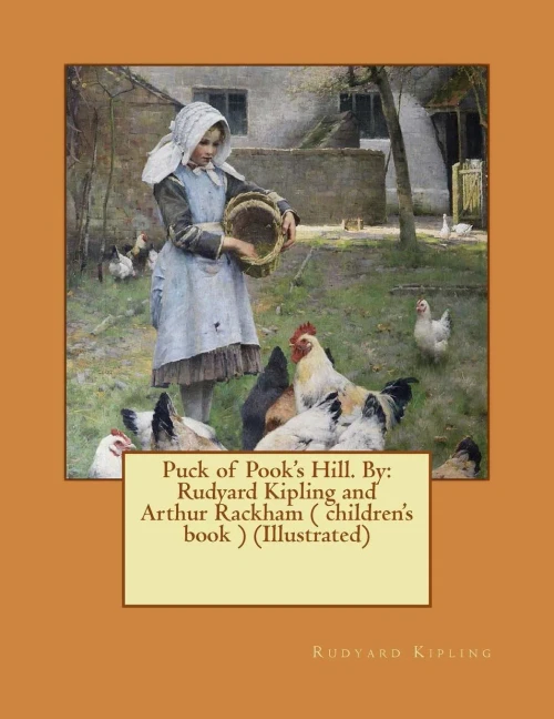 Puck Of Pook'S Hill. By: Rudyard Kipling And Arthur Rackham ( Children'S Book ) (Illustrated)