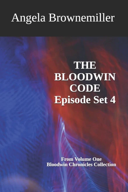 The Bloodwin Code: Episode 4 (BLOODWIN CHRONICLES COLLECTION)
