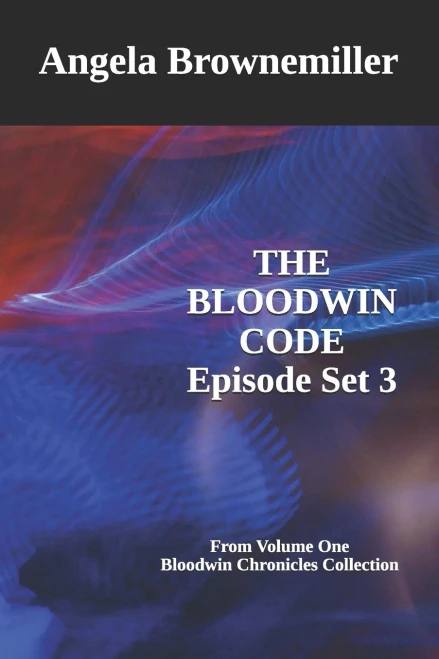 The Bloodwin Code: Episode 3 (BLOODWIN CHRONICLES COLLECTION)