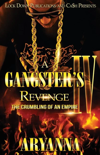 A Gangster'S Revenge Iv: The Crumbling Of An Empire