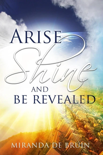 Arise, Shine, And Be Revealed
