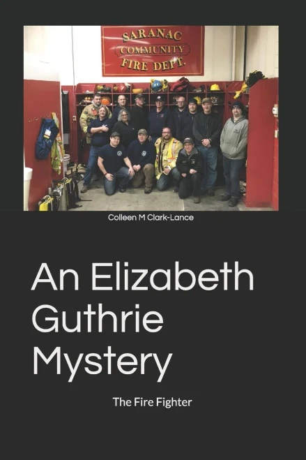 An Elizabeth Guthrie Mystery: The Fire Fighter