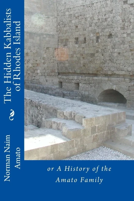 The Hidden Kabbalists Of Rhodes Island: Or A History Of The Amato Family