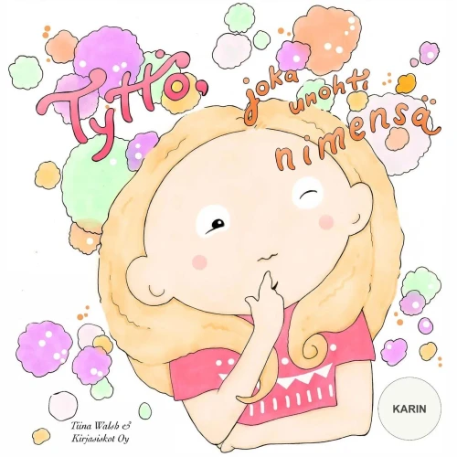 Tyttö, Joka Unohti Nimensä Karin (Finnish Edition)