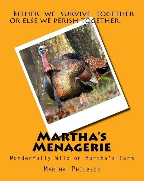 Martha'S Menagerie: Wonderfully Wild On Martha?S Farm