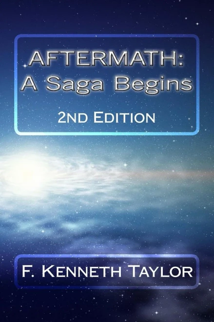 Aftermath: A Saga Begins:: 2Nd Edition (The Aftermath Book Series)