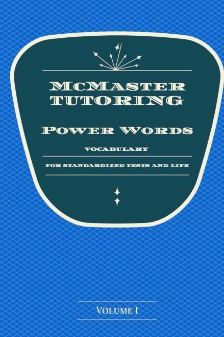 Mcmaster'S Power Words: Vocabulary For Standardized Tests And Life