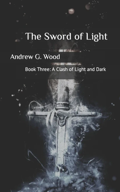 The Sword Of Light: A Clash Of Light And Dark (Volume 3)