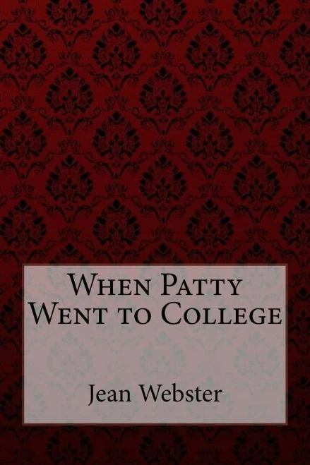 When Patty Went To College Jean Webster