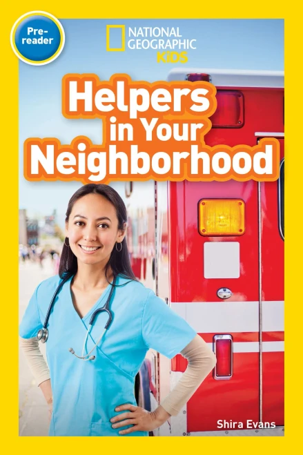 National Geographic Readers: Helpers in Your Neighborhood (Pre-reader)