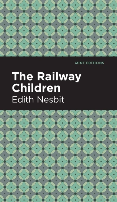 The Railway Children (Mint Editions) - Hardcover