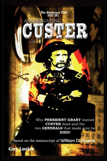 Assassinating Custer (The Disclosure Files)