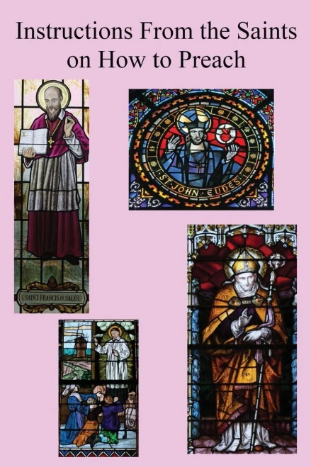 Instructions From The Saints On How To Preach