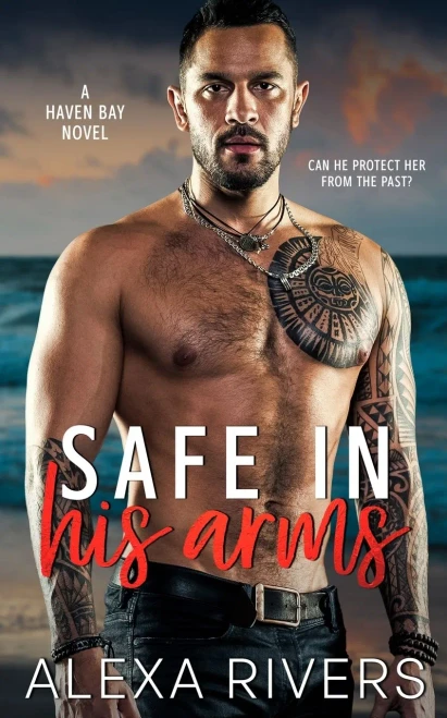 Safe In His Arms: A Small Town Romantic Suspense (Haven Bay)