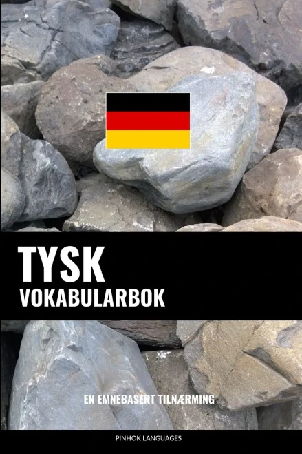 Tysk Vokabularbok: En Emnebasert Tilnærming (Norwegian Edition)