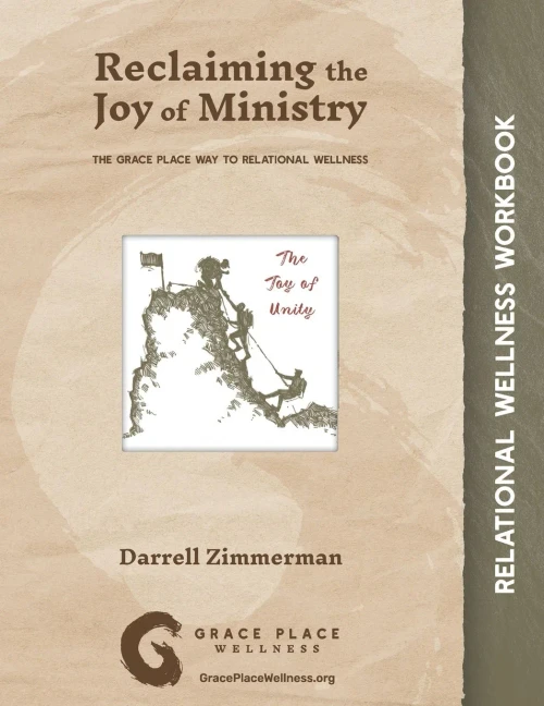 Reclaiming the Joy of Ministry: The Grace Place Way to Relational Wellness