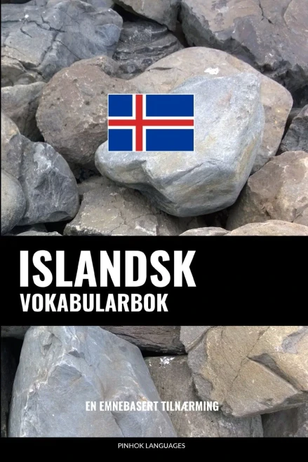 Islandsk Vokabularbok: En Emnebasert Tilnærming (Norwegian Edition)