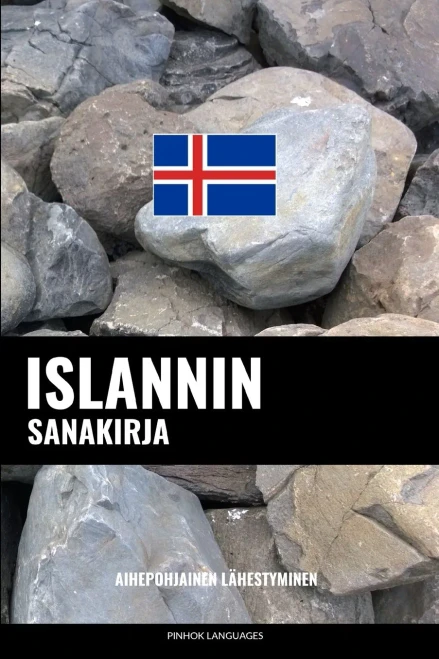 Islannin Sanakirja: Aihepohjainen Lähestyminen (Finnish Edition)