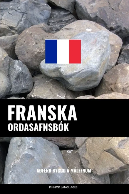 Franska Orðasafnsbók: Aðferð Byggð Á Málefnum (Icelandic Edition)