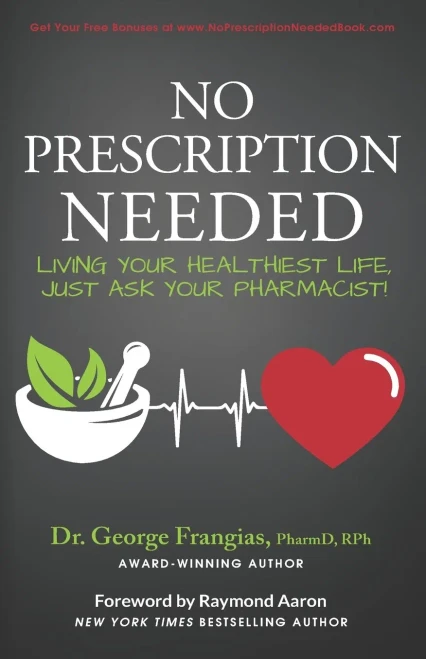 NO PRESCRIPTION NEEDED: Living Your Healthiest Life, Just Ask Your Pharmacist!