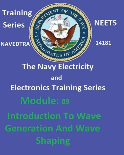The Navy Electricity And Electronics Training Series: Module 09 Introduction To Wave Generation And Wave Shaping