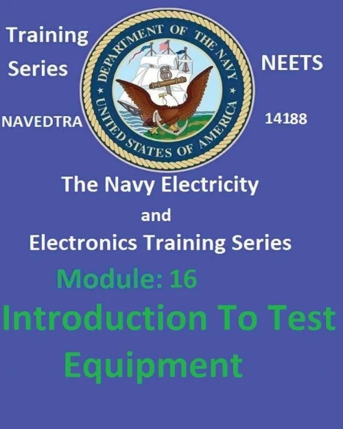 The Navy Electricity And Electronics Training Series Module 16 Introduction To Test Equipment