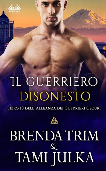 Il guerriero disonesto: Libro 10 dell`Alleanza dei Guerrieri Oscuri (Italian Edition)