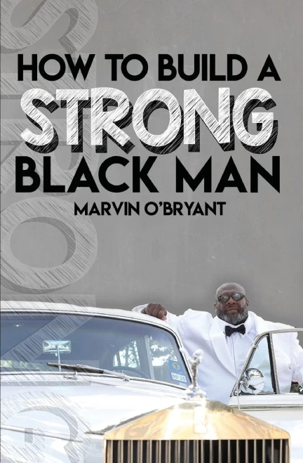 How to Build a Strong Black Man