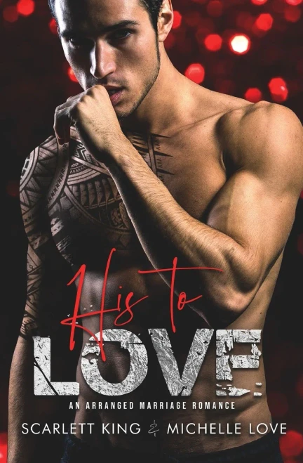 His to Love: An Arranged Marriage Romance (Irresistible Brothers) - Paperback