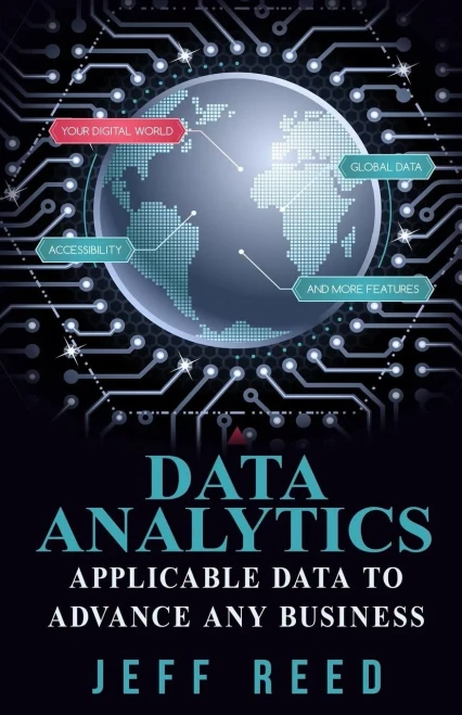 Data Analytics: Applicable Data To Advance Any Business