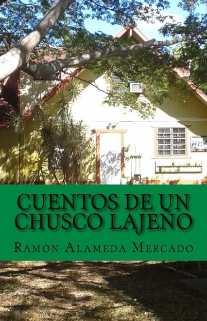 Cuentos De Un Chusco Lajeño (Spanish Edition)