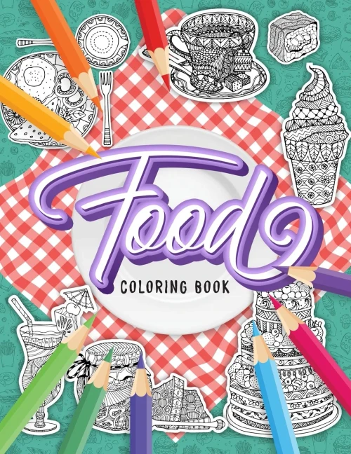 FOOD COLORING BOOK: A Fun Coloring Gift Book for Adults Relaxation with Stress Relieving Food Designs