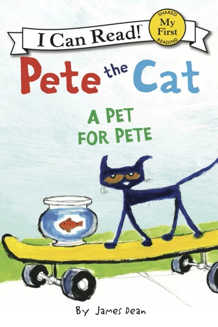 Pete the Cat: A Pet for Pete (My First I Can Read)
