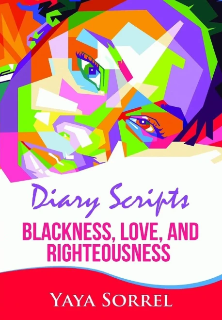 Diary Scripts: Blackness, Love, And Righteousness