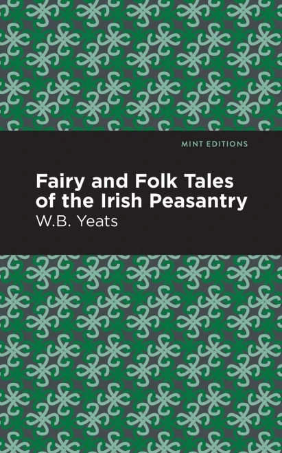 Fairy and Folk Tales of the Irish Peasantry (Mint Editions) - Paperback