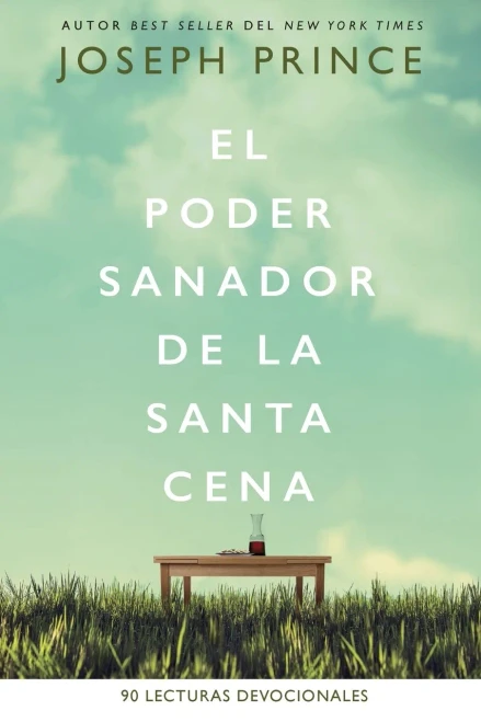 El poder sanador de la Santa Cena: 90 Lecturas devocionales (Spanish Edition)