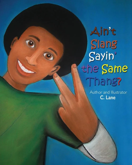 Ain'T Slang Sayin' The Same Thang?