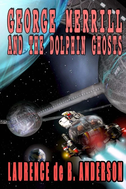 George Merrill And The Dolphin Ghosts (Volume 1)