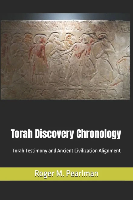 Torah Discovery Chronology: Torah Testimony And Ancient Civilization Alignment (Moshe Emes)