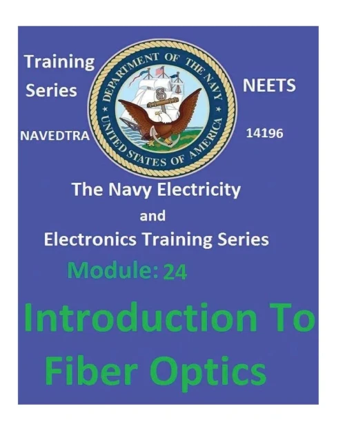 The Navy Electricity And Electronics Training Series: Module 24 Introduction To Fiber Optics