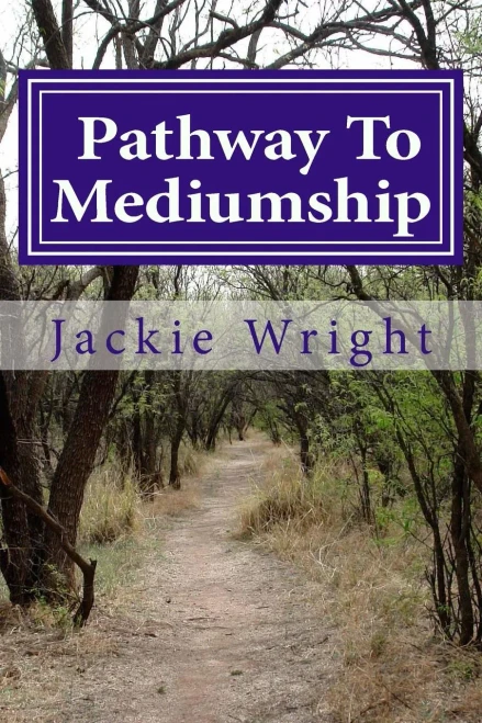Pathway To Mediumship: A Journey Into Mediumship With Exercises